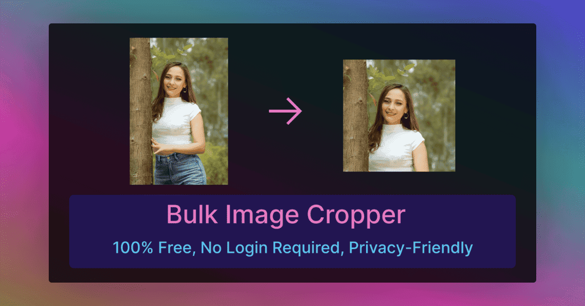 Bulk Image Cropper - 100% Free, No Login, Privacy Friendly